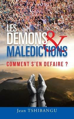 Les Demons & Maledictions: Comment S'En Defaire ? - Jean Tshibangu - cover