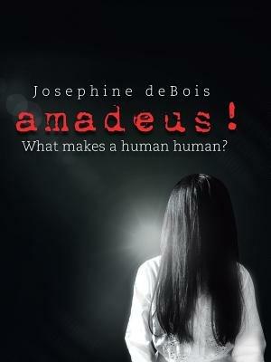 Amadeus!: What Makes a Human Human? - Josephine Debois - cover