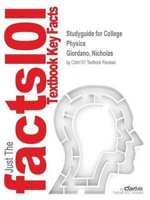 Studyguide for College Physics by Giordano, Nicholas, ISBN 9780840058195 - Cram101 Textbook Reviews - cover