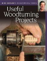 Mike Darlow's Woodturning Series: Useful Woodturning Projects - Mike Darlow - cover