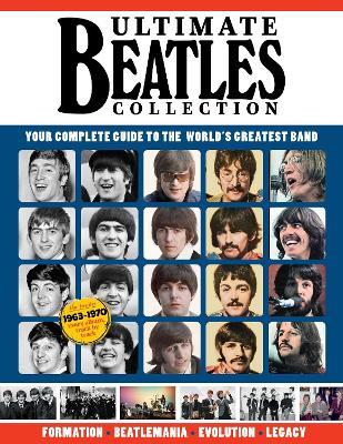 Ultimate Beatles Collection: Your Complete Guide to the World's Greatest Band - cover