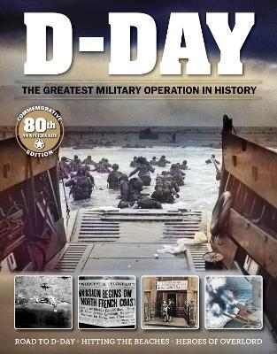 D-Day: The Greatest Military Operation in History - cover