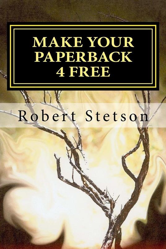 MAKE YOUR PAPERBACK 4 FREE