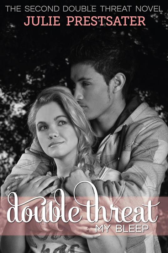 Double Threat My Bleep - Julie Prestsater - ebook
