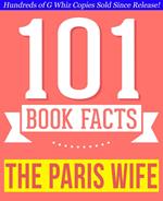 The Paris Wife - 101 Amazingly True Facts You Didn't Know