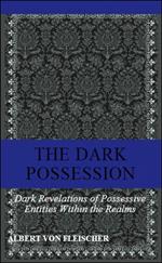 The Dark Possession.