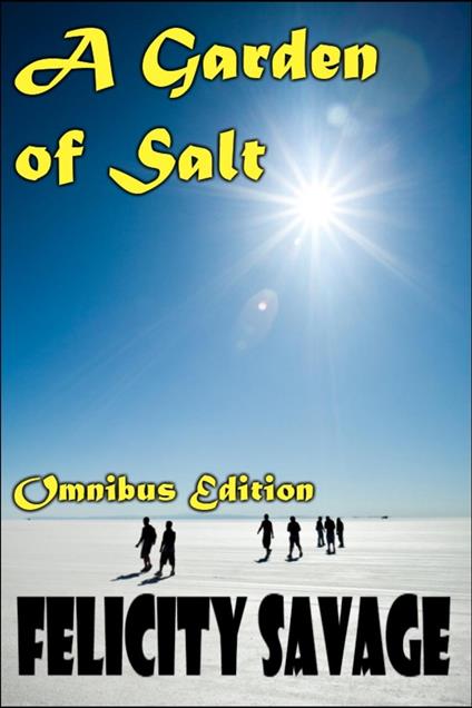 A Garden of Salt Omnibus Edition