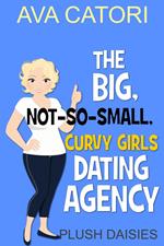 The Big, Not-So-Small, Curvy Girls' Dating Agency
