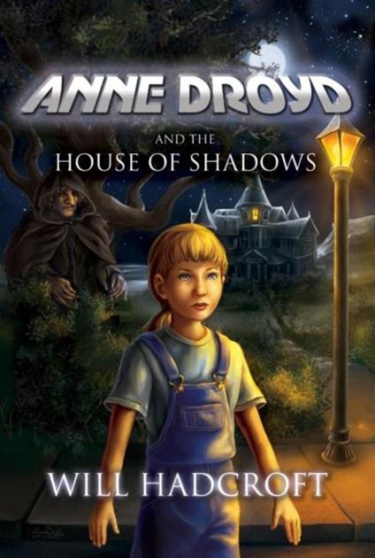 Anne Droyd and the House of Shadows - Will Hadcroft - ebook