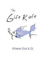 The Gift Raft
