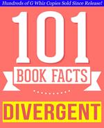 Divergent Trilogy - 101 Amazingly True Facts You Didn't Know