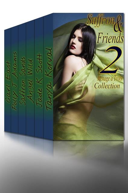 Saffron and Friends 2 Menage a Trois Collection - Saffron Sands - ebook