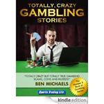 Totally Crazy Gambling Stories