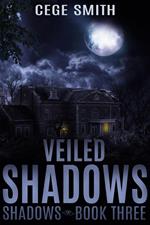Veiled Shadows (Shadows Book 3)
