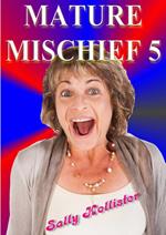 Mature Mischief 5