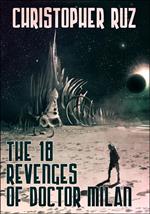 The Eighteen Revenges of Doctor Milan