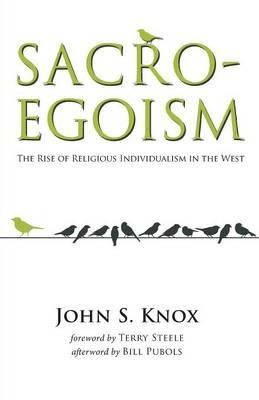 Sacro-Egoism - John S Knox - cover