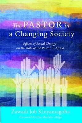 The Pastor in a Changing Society - Zawadi Job Kinyamagoha - cover
