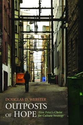Outposts of Hope - Douglas D Webster - cover