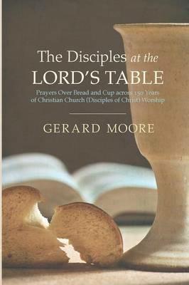 The Disciples at the Lord's Table - Gerard Moore - cover