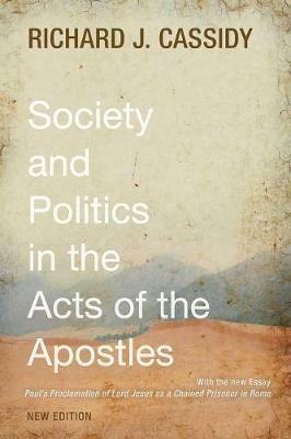 Society and Politics in the Acts of the Apostles - Richard J Cassidy - cover