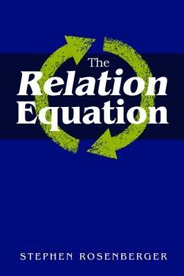 The Relation Equation - Stephen Rosenberger - cover