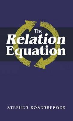 The Relation Equation - Stephen Rosenberger - cover