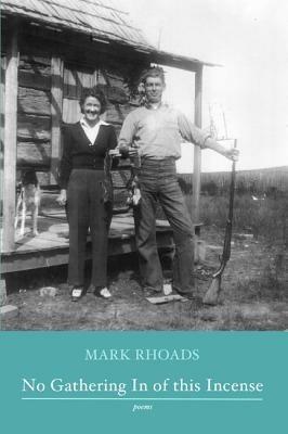 No Gathering In of this Incense - Mark Rhoads - cover