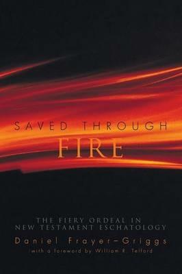 Saved Through Fire - Daniel Frayer-Griggs - cover