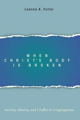 When Christ's Body Is Broken - Leanna K Fuller - cover