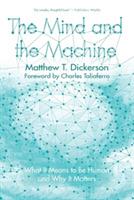 The Mind and the Machine - Matthew T Dickerson - cover
