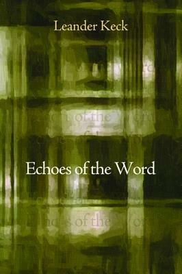 Echoes of the Word - Leander E Keck - cover