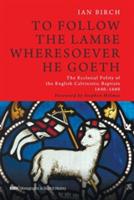 To Follow the Lambe Wheresoever He Goeth - Ian Birch - cover