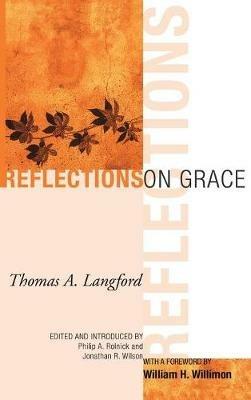 Reflections on Grace - Thomas A Langford - cover