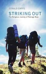 Striking Out: The Religious Journey of Teenage Boys
