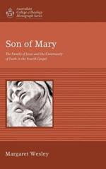 Son of Mary: The Family of Jesus and the Community of Faith in the Fourth Gospel