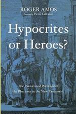 Hypocrites or Heroes?