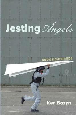 Jesting Angels - Ken Bazyn - cover