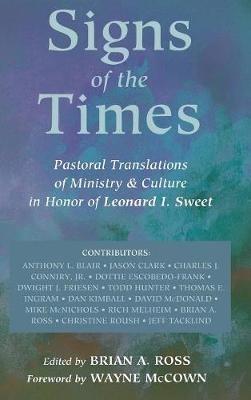 Signs of the Times: Pastoral Translations of Ministry & Culture in Honor of Leonard I. Sweet - cover