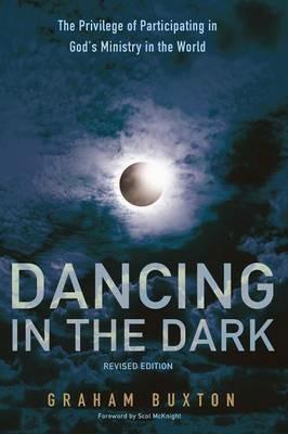 Dancing in the Dark, Revised Edition - Graham Buxton - cover