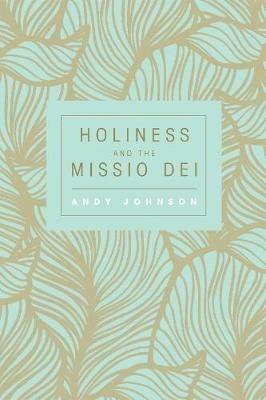 Holiness and the Missio Dei - Andy Johnson - cover