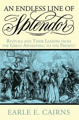 An Endless Line of Splendor - Earle E Cairns - cover