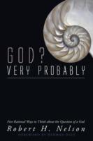 God? Very Probably - Robert H Nelson - cover