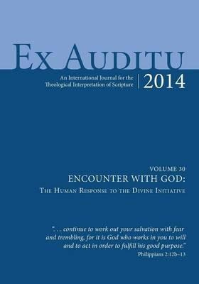 Ex Auditu-Volume 30-Encounter with God: The Human Response to the Divine Initiative - cover