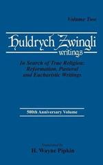 In Search of True Religion: Reformation, Pastoral, and Eucharistic Writings