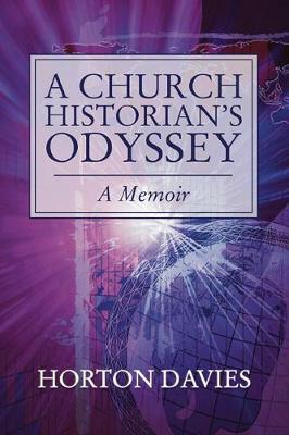 A Church Historian's Odyssey - Horton Davies - cover