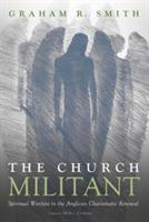 The Church Militant - Graham R Smith - cover