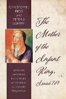 The Mother of the Infant King, Isaiah 7:14: Alma and Parthenos in the World of the Bible: A Linguistic Perspective