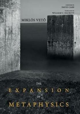The Expansion of Metaphysics - Miklos Veto - cover