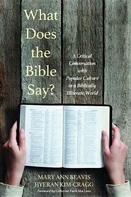 What Does the Bible Say? - Mary Ann Beavis,Hyeran Kim-Cragg - cover